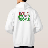 Eye C STUPID Mensen Hoodie (Achterkant)