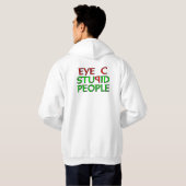 Eye C STUPID Mensen Hoodie (Achterkant volledig)