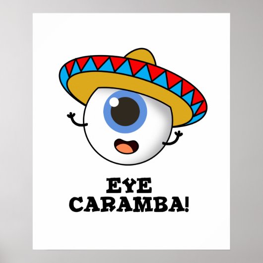 Eye Caramba Funny Mexican Pun Poster (Voorkant)