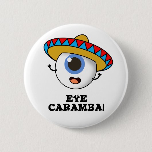 Eye Caramba Funny Mexican Pun Ronde Button 5,7 Cm (Voorkant)