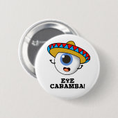 Eye Caramba Funny Mexican Pun Ronde Button 5,7 Cm (Voorkant /achterkant)