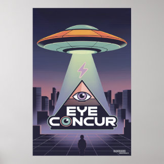 EYE CONCUR GAZE IN AWE EARTHLING! POSTER