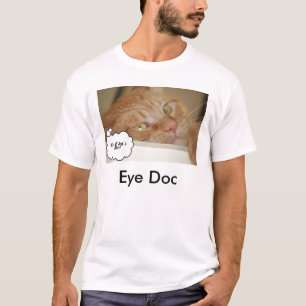Eye Doctor Humor Optometrist T-shirt