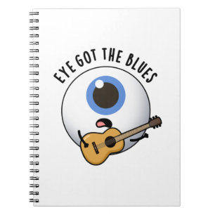 Eye Got The Blues Funny Eyeball Music Pun Notitieboek
