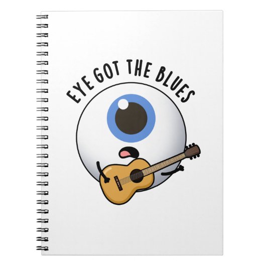 Eye Got The Blues Funny Eyeball Music Pun Notitieboek (Voorkant)