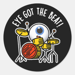 Eye heeft de Beat Funny Drummer Pun Dark BG Ronde Sticker