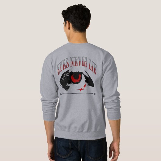 "Eye Never Lie" sweatshirt, Trui (Achterkant volledig)