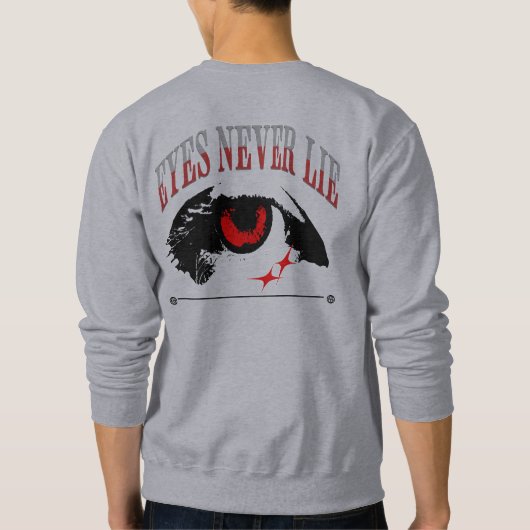 "Eye Never Lie" sweatshirt, Trui (Achterkant)