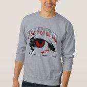 "Eye Never Lie" sweatshirt, Trui (Voorkant)