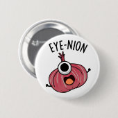 Eye-nion Funny Onion Pun Ronde Button 5,7 Cm (Voorkant /achterkant)