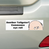 Eye Roll in Tailgaters Bumpersticker (Op auto)