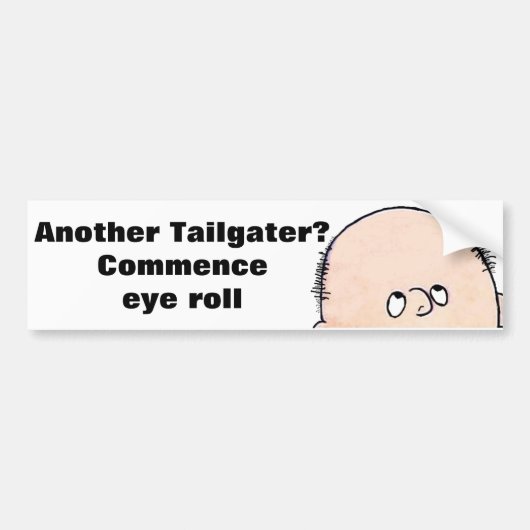 Eye Roll in Tailgaters Bumpersticker (Voorkant)