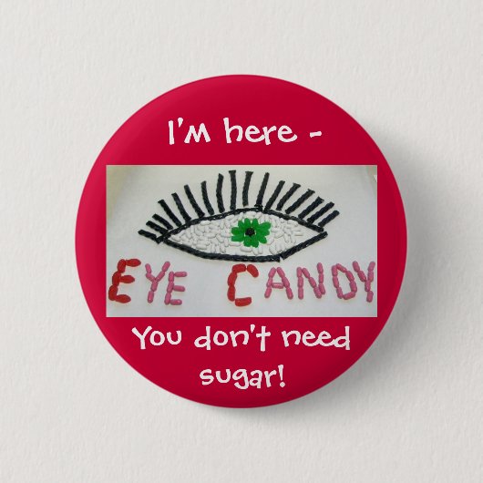 Eye Snoep Badge Ronde Button 5,7 Cm (Voorkant)