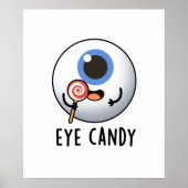 Eye Snoep Funny Eyeball Pun Poster (Voorkant)