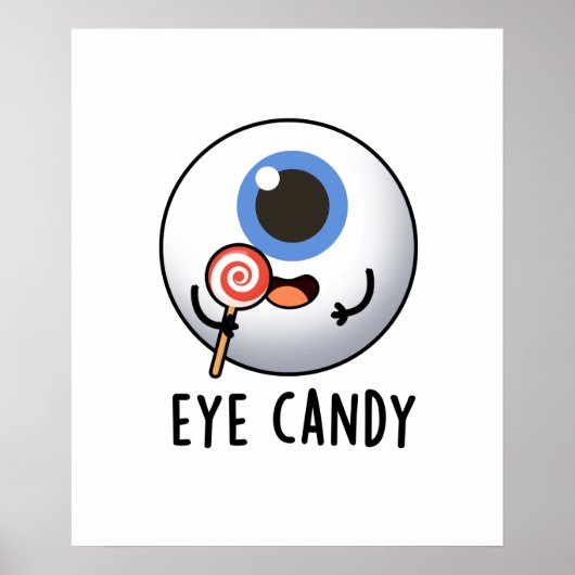 Eye Snoep Funny Eyeball Pun Poster (Voorkant)