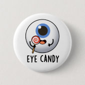 Eye Snoep Funny Eyeball Pun Ronde Button 5,7 Cm (Voorkant)