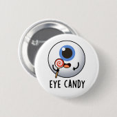 Eye Snoep Funny Eyeball Pun Ronde Button 5,7 Cm (Voorkant /achterkant)
