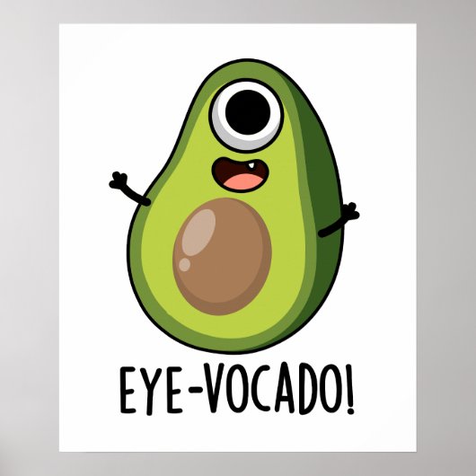Eye-vocado grappige avocado woordspeling poster (Voorkant)
