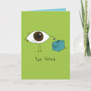 Eye Voted - Funny Voting Election Pun Kaart