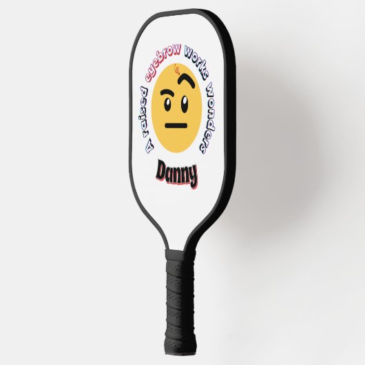 Eyebrow Sass: A Raised Eyebrow Works Wonders Pickleball Paddle (Links)
