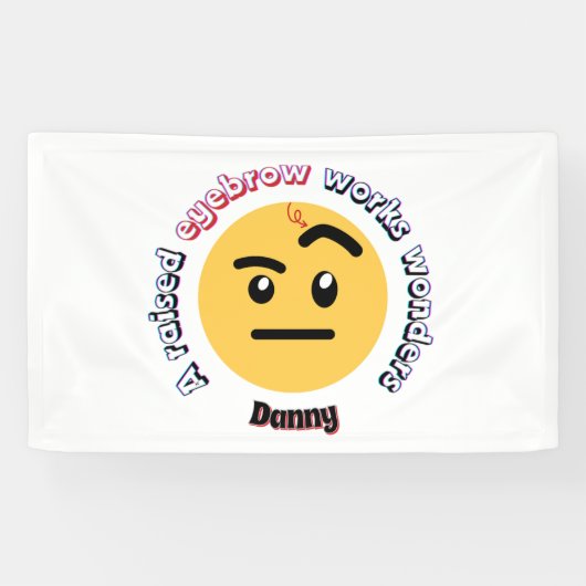 Eyebrow Sass: A Raised Eyebrow Works Wonders Spandoek (Horizontaal)