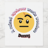 Eyebrow Sass: A Raised Eyebrow Works Wonders Wijn Etiket (Enkel label)