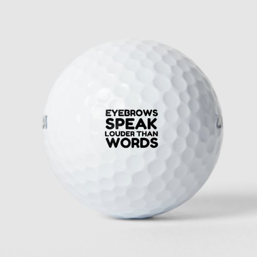 Eyebrows Louder Words Funny Quote Golfballen (Voorkant)