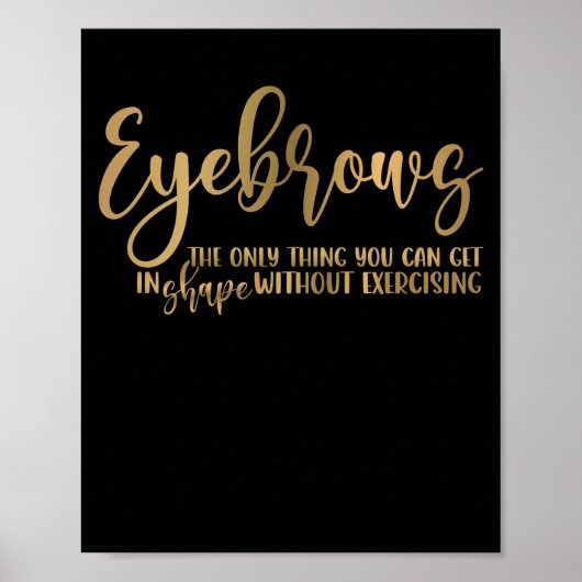 Eyebrows Quote Brow Bar Brow Tech Brow A Poster (Voorkant)