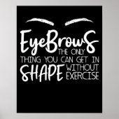 Eyebrows Quote Brow Bar Brow Tech Brow A Poster (Voorkant)