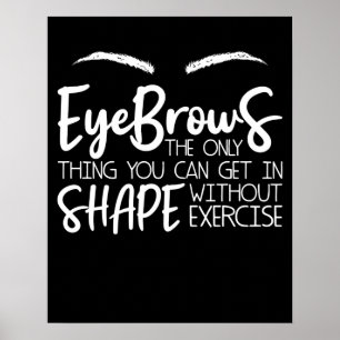 Eyebrows Quote Brow Bar Brow Tech Brow A Poster