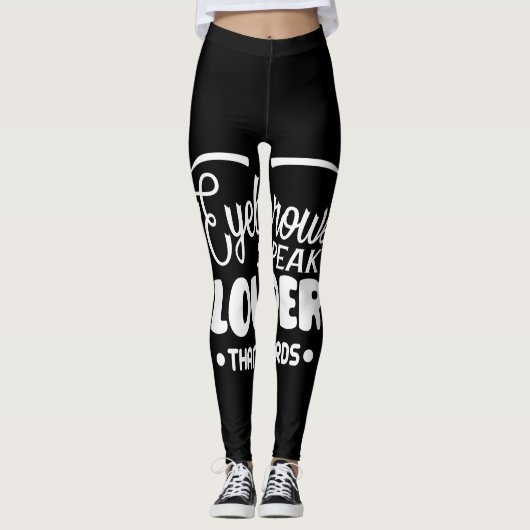 eyebrows speak louder than words leggings (Voorkant)