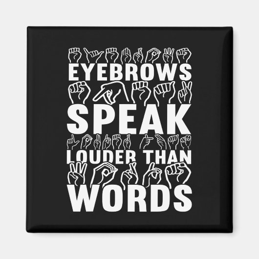 Eyebrows spreken luider dan woorden doof bewustzij magneet (Voorkant)