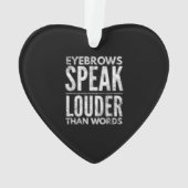 Eyebrows spreken luider dan woorden in nood ornament (achterkant)