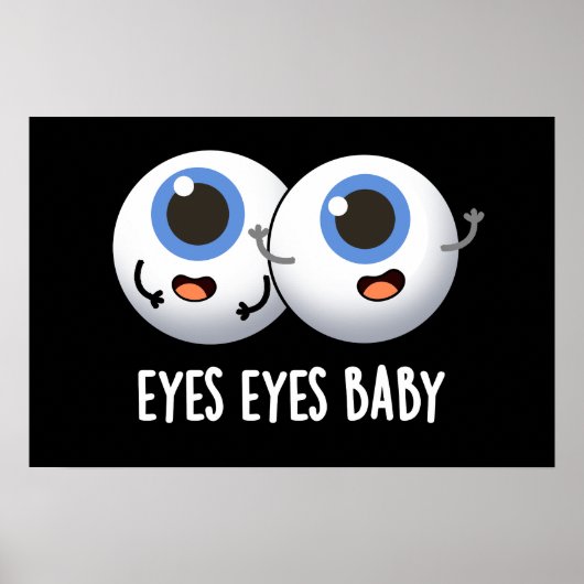 Eyes Baby Funny Ice Eyeballs Pun Poster (Voorkant)