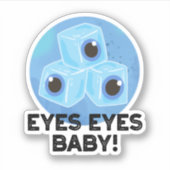 Eyes Baby Funny Ice Eyeballs Pun Sticker (Voorkant)