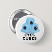 Eyes Cubes Funny Ice Pun Ronde Button 5,7 Cm (Voorkant /achterkant)