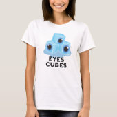 Eyes Cubes Funny Ice Pun T-shirt (Voorkant)