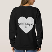 Eyes don't lie Woman hoodie  Trui (Achterkant)