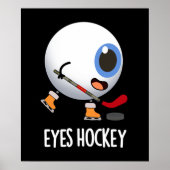 Eyes Hockey Funny Ice Hockey Sports Pun Dark BG Poster (Voorkant)