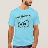 Eyes on Goals T-Shirt (Voorkant)