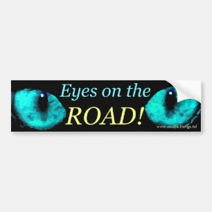 Eyes on the Road Blue. Bumpersticker