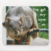 Eyes on You Squirrel Mousepad Muismat (Voorkant)