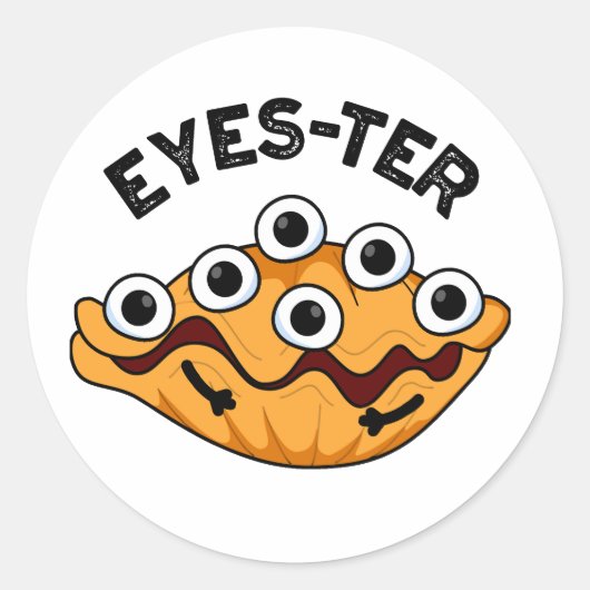 Eyes-ter Funny Oyster Pun Ronde Sticker (Voorkant)