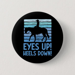 Eyes Up Heels Down - Westerne ruiter Paardrijden Ronde Button 5,7 Cm
