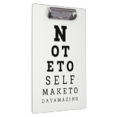 Eyesight Test Note for Self make Today Amazing Klembord (Rechts)