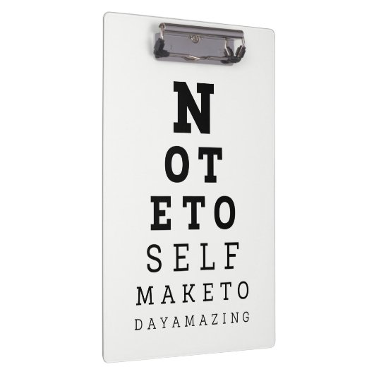 Eyesight Test Note for Self make Today Amazing Klembord (Rechts)
