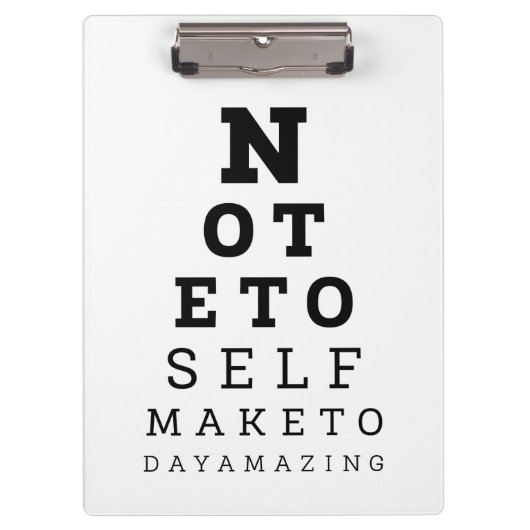 Eyesight Test Note for Self make Today Amazing Klembord (Voorkant)