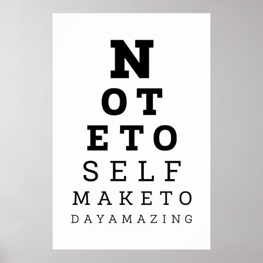Eyesight Test Note for Self make Today Amazing Poster (Voorkant)