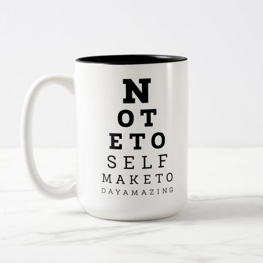 Eyesight Test Note for Self make Today Amazing Tweekleurige Koffiemok (Links)