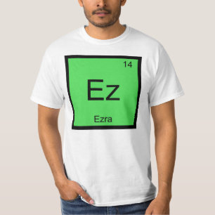 Ezra Naam Chemie Element Periodiek Systeem T-shirt